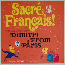 Load image into Gallery viewer, Dimitri From Paris : Sacré Français! (10")