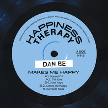 Load image into Gallery viewer, Dan Be : Makes Me Happy (12", EP)