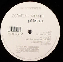 Load image into Gallery viewer, Scratchy Muffin : Got Beef E.P. (12")