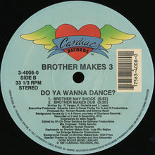 Load image into Gallery viewer, Brother Makes 3 : Do You Wanna Dance? (12")