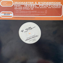 Load image into Gallery viewer, Mixmaster (2) & StoneBridge : Nothing Without Me (12", Promo)