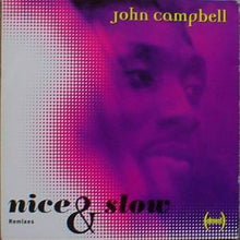 Load image into Gallery viewer, John Campbell (5) : Nice And Slow (Remixes) (12")