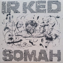 Load image into Gallery viewer, Somah : Irked (12", EP)