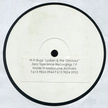 Load image into Gallery viewer, Hi-Fi Bugs : Lydian & The Dinosaur (12", S/Sided, TP, W/Lbl, Sta)