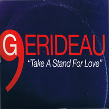 Load image into Gallery viewer, Gerideau : Take A Stand For Love (12", Single)