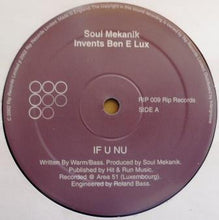 Load image into Gallery viewer, Soul Mekanik Invents Ben E Lux* : If U Nu (12")