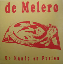Load image into Gallery viewer, De Melero : Un Mundo En Fusión (12")