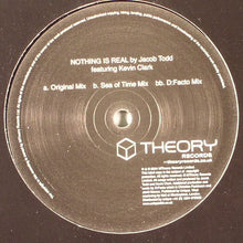Load image into Gallery viewer, Jacob Todd Featuring Kevin Clark (33) : Nothing Is Real (12")