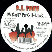 Load image into Gallery viewer, DJ Funk, Houz' Mon : Da Booty Perk-U-Later..!! (12", TP)