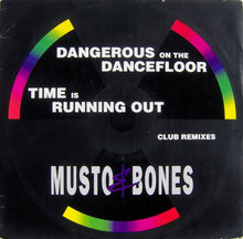 Load image into Gallery viewer, Musto & Bones : Dangerous On The Dancefloor / Time Is Running Out (Club Remixes) (12")