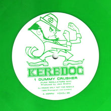 Load image into Gallery viewer, Kerbdog : Dummy Crusher (10", Promo, Gre)