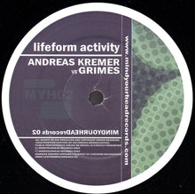 Load image into Gallery viewer, Andreas Kremer vs. Grimes : Lifeform Activity (12")