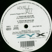 Load image into Gallery viewer, House Of Jazz Presents Reggie Hall : Touch Me Hold Me (Paul Gotel Mixes) (12")