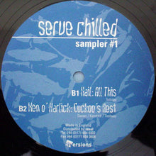 Load image into Gallery viewer, Various : Serve Chilled - Sampler #1 (12", Smplr)
