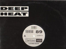 Load image into Gallery viewer, Latino Rave : Deep Heat 89 (12")