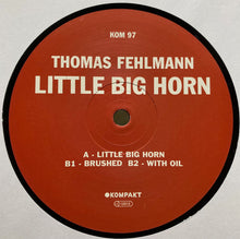 Load image into Gallery viewer, Thomas Fehlmann : Little Big Horn (12")