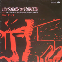 Load image into Gallery viewer, The Sabres Of Paradise Versus The Chemical Brothers & Depth Charge : Tow Truck (12", Single, S/Edition)