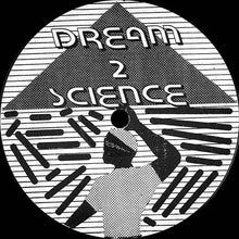 Load image into Gallery viewer, Dream 2 Science : Dream 2 Science (LP, Album, RP)