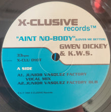 Load image into Gallery viewer, Gwen Dickey & K.W.S. : Ain't Nobody (Loves Me Better) (12", Single)