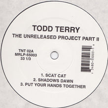 Load image into Gallery viewer, Todd Terry : The Unreleased Project Part II (12")