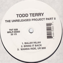 Load image into Gallery viewer, Todd Terry : The Unreleased Project Part II (12")