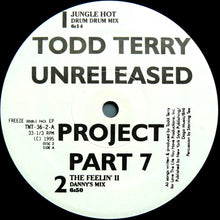 Load image into Gallery viewer, Todd Terry : Unreleased Project Part 7 (2x12", EP)