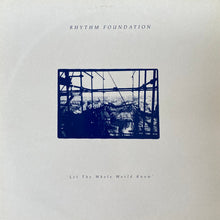 Load image into Gallery viewer, Rhythm Foundation : Let The Whole World Know (12")