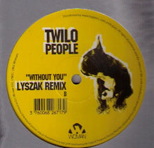 Load image into Gallery viewer, Twilo People : Without You (12")