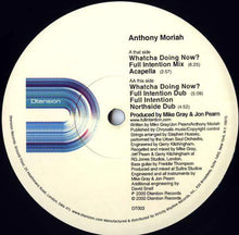Load image into Gallery viewer, Anthony Moriah : Whatcha Doing Now? (12")