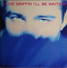 Load image into Gallery viewer, Clive Griffin : I'll Be Waiting (12")
