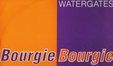 Load image into Gallery viewer, Watergates : Bourgie, Bourgie (12", Single)