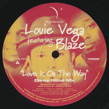 Load image into Gallery viewer, Louie Vega Featuring Blaze : Love Is On The Way (12")
