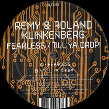 Load image into Gallery viewer, DJ Remy & Roland Klinkenberg : Fearless / Till Ya Drop! (12")
