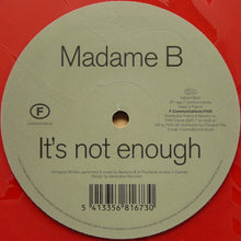 Load image into Gallery viewer, Madame B : It's Not Enough (12", S/Sided, Etch, Red)