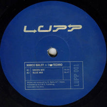 Load image into Gallery viewer, Marco Bailey : I ♥ Techno (12")