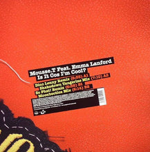 Load image into Gallery viewer, Mousse T. Feat. Emma Lanford : Is It Cos I'm Cool? (12")