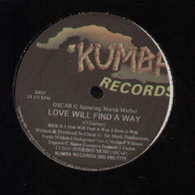 Load image into Gallery viewer, Oscar G* Featuring Marck Michel : Love Will Find A Way (12")