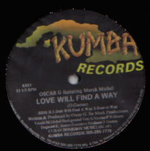 Load image into Gallery viewer, Oscar G* Featuring Marck Michel : Love Will Find A Way (12")