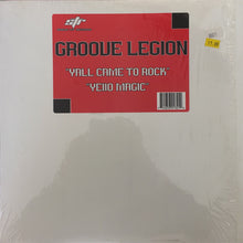 Load image into Gallery viewer, Groove Legion : Yall Came To Rock / Yello Magic (12")
