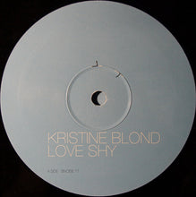 Load image into Gallery viewer, Kristine Blond : Love Shy (12")