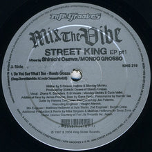 Load image into Gallery viewer, Mondo Grosso : Mix The Vibe: Street King EP Part 1 (12", EP)