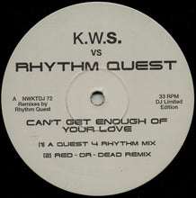 Load image into Gallery viewer, K.W.S. vs. Rhythm Quest : Can't Get Enough Of Your Love (12", Ltd, Promo)