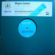 Load image into Gallery viewer, Wagon Cookin' : Every Day Life (Remixes) (12")