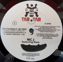 Load image into Gallery viewer, M.C.J. Featuring Sima : (To Yourself) Be Free (12")