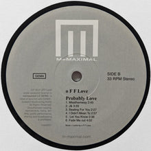 Load image into Gallery viewer, o F F Love* : Probably Love (LP, Album)