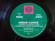 Load image into Gallery viewer, Urban Cookie* : Pressin' On (12")