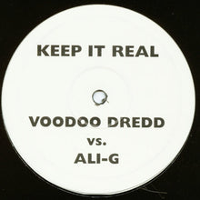Load image into Gallery viewer, Voodoo Dredd vs. Ali-G* : Keep It Real / Voodoo Magic (10")