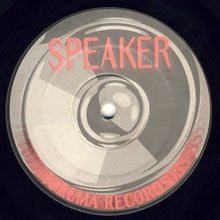 Load image into Gallery viewer, Speaker : Speaker (12", EP)