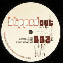 Load image into Gallery viewer, Geezer + Chino* / Cyber Steve + Ant : Blipped 02 (12")