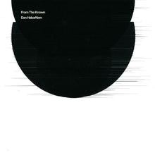 Load image into Gallery viewer, Dan HabarNam : From The Known (12", Album)
